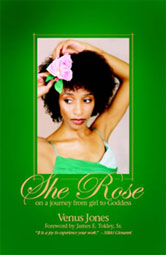The Rose by Venus Jones